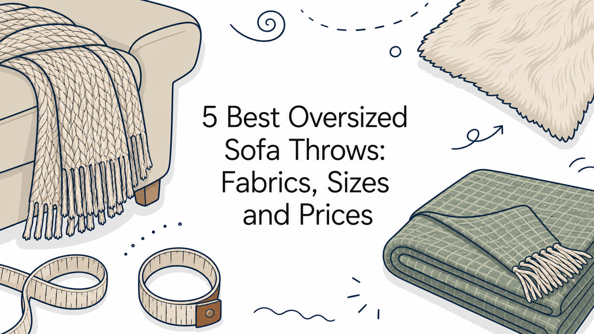 5 Best Oversized Sofa Throws: Fabrics, Sizes and Prices
